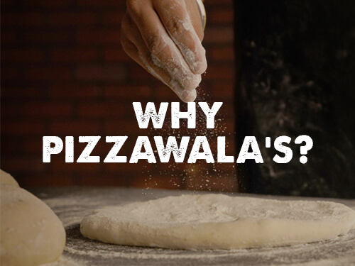 Why pizzawala's?